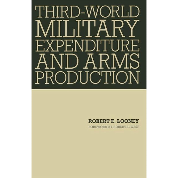 Third-World Military Expenditure and Arms Production, (Paperback)