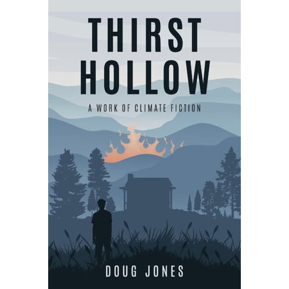 Thirst Hollow: A Work of Climate Fiction, (Paperback)