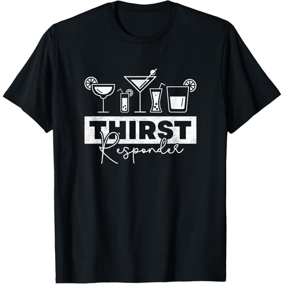 Thirst Responder, Bartender T-Shirt mens t shirt，black，women，funny，misfits，men，journey