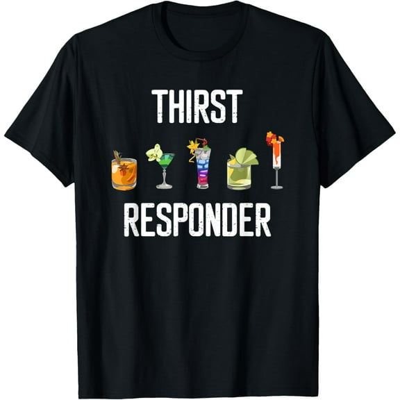 t-shirt Thirst Response Responder Funny Bartender Appreciation T-Shirt mens，black，women，funny，journey，Crew Neck, Short Sleeve,printing