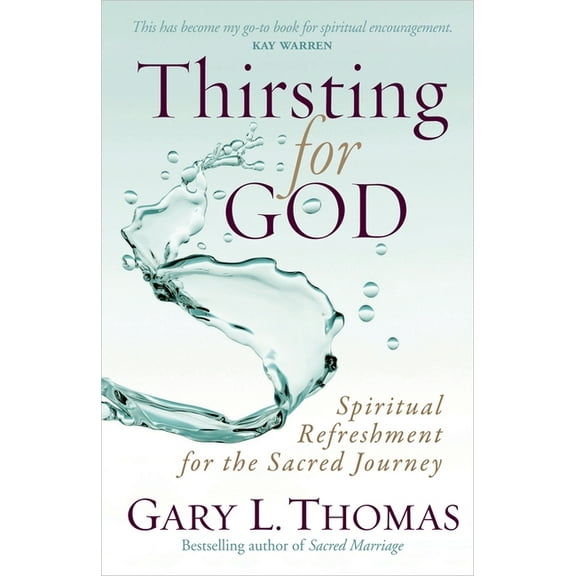 Thirsting for God : Spiritual Refreshment for the Sacred Journey (Paperback)
