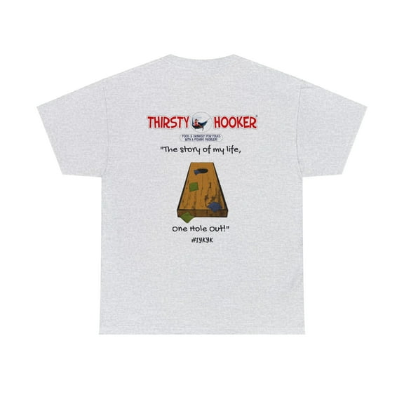 Thirsty Hooker Cornhole One Hole Out Tee