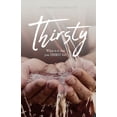 thumbnail image 1 of Thirsty: What is it that you THIRST for? (Paperback), 1 of 1