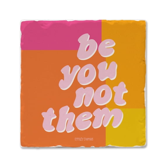 Thirstystone Be You Not Them Single Tumbled Tile Stone Coaster Create Your Own Set