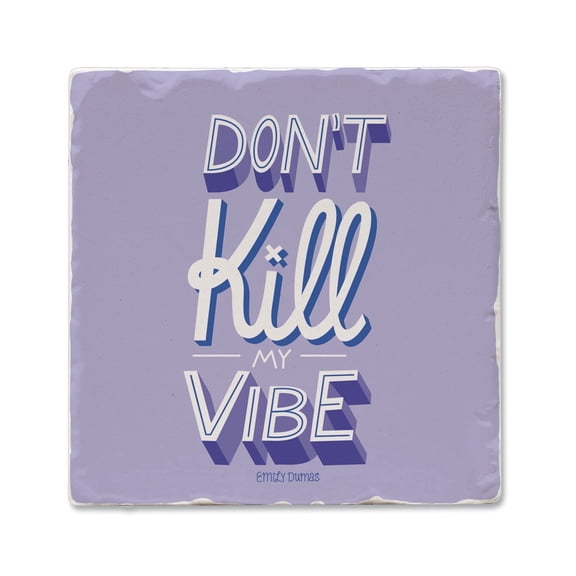 Thirstystone Don't Kill My Vibe Single Tumbled Tile Stone Coaster Create Your Own Set