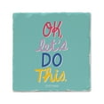 thumbnail image 1 of Thirstystone "Let's Do This" Single Tumbled Tile Stone Coaster, 1 of 7