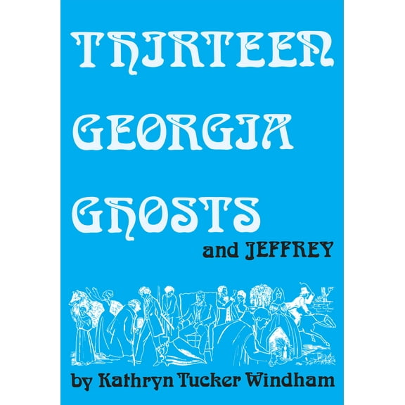 Thirteen Georgia Ghosts and Jeffrey : Commemorative Edition (Paperback)
