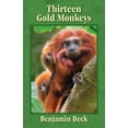 thumbnail image 1 of Thirteen Gold Monkeys, (Paperback), 1 of 1