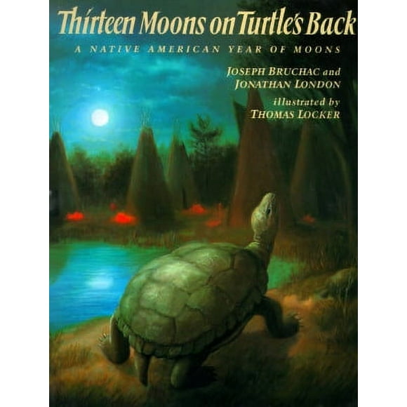 Thirteen Moons on Turtle's Back : A Native American Year of Moons (Paperback)