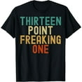 thumbnail image 1 of Thirteen Point Freaking One - Funny Half Marathon Runner T-Shirt, 1 of 3