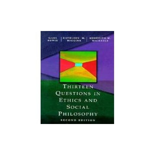 Pre-Owned Thirteen Questions in Ethics and Social Philosophy (Paperback) 015503684X 9780155036840