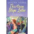 thumbnail image 1 of Thirteen Stops Later (Paperback) by Sandra Harris, 1 of 1