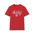 thumbnail image 1 of Thirty AF, Gildan Unisex Softstyle Shirt, Funny Birthday Graphic Tee, S-3XL, 1 of 3