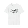 thumbnail image 1 of Thirty AF, Gildan Unisex Softstyle Shirt, Funny Birthday Graphic Tee, S-3XL, 1 of 3