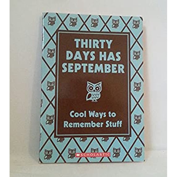 Pre-Owned Thirty Days Has September: Cool Ways to Remember Stuff (Paperback) 0545107792 9780545107792