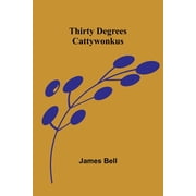 Thirty Degrees Cattywonkus Paperback