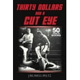 thumbnail image 1 of Pre-Owned Thirty Dollars and a Cut Eye (Paperback) 1737569604 9781737569602, 1 of 1