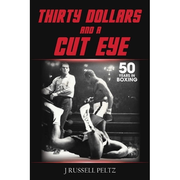 Pre-Owned Thirty Dollars and a Cut Eye (Paperback) 1737569604 9781737569602