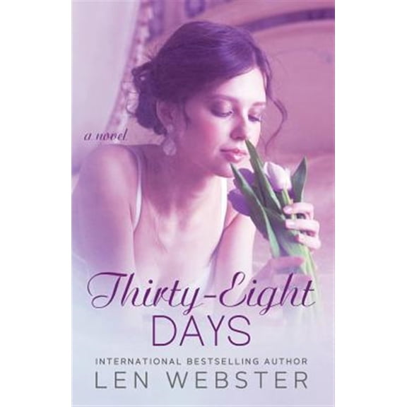 Thirty-Eight: Thirty-Eight Days (Paperback)