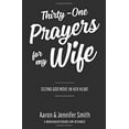thumbnail image 1 of Pre-Owned Thirty-One Prayers For My Wife: Seeing God Move In Her Heart Paperback, 1 of 1