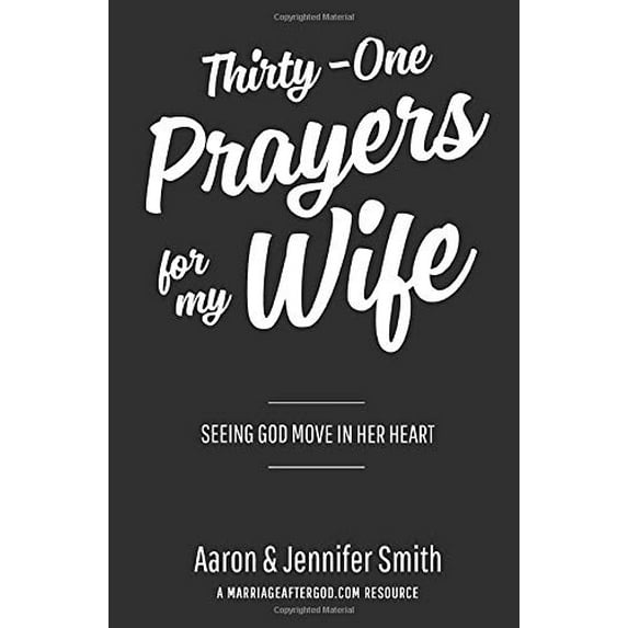 Pre-Owned Thirty-One Prayers For My Wife: Seeing God Move In Her Heart Paperback