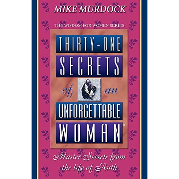 Pre-Owned Thirty-One Secrets of an Unforgettable Woman (Paperback) 1563940132 9781563940132