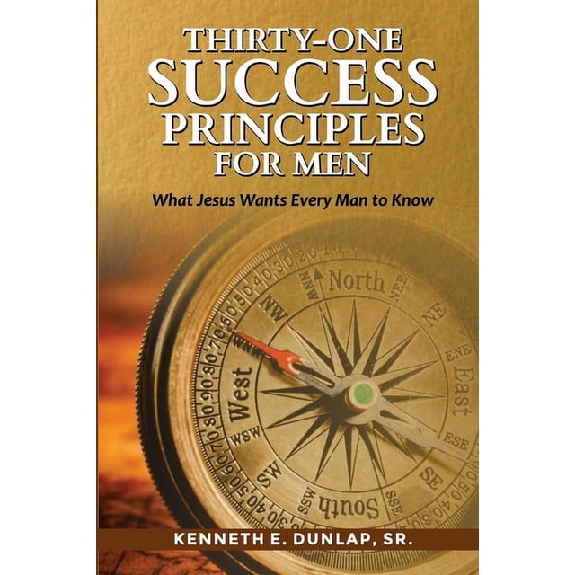 Thirty-One Success Principles for Men: What Jesus Wants Every Man to ...