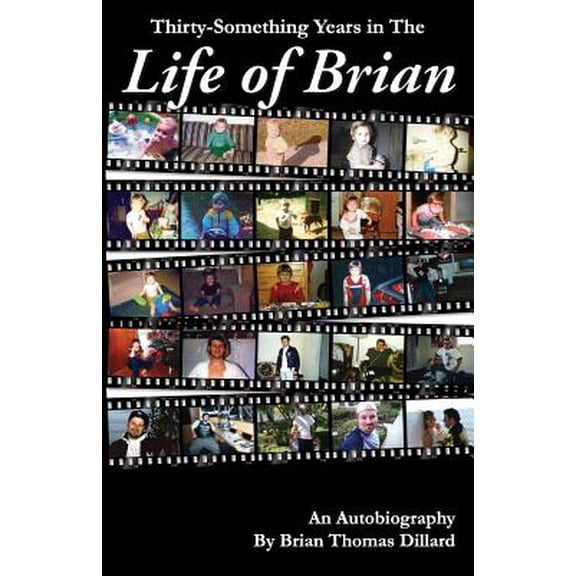 Pre-Owned Thirty-Something Years in the Life of Brian : An Autobiography