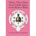 thumbnail image 1 of Thirty Three Ways Seven Faiths Agree with Meher Baba, (Paperback), 1 of 1