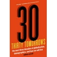 thumbnail image 1 of Pre-Owned Thirty Tomorrows: The Next Three Decades of Globalization, Demographics, and How We Will Live (Hardcover) 1250042550 9781250042552, 1 of 1