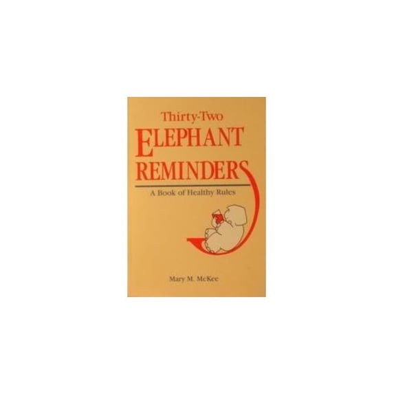Pre-Owned Thirty-Two Elephant Reminders : A Book of Healthy Rules