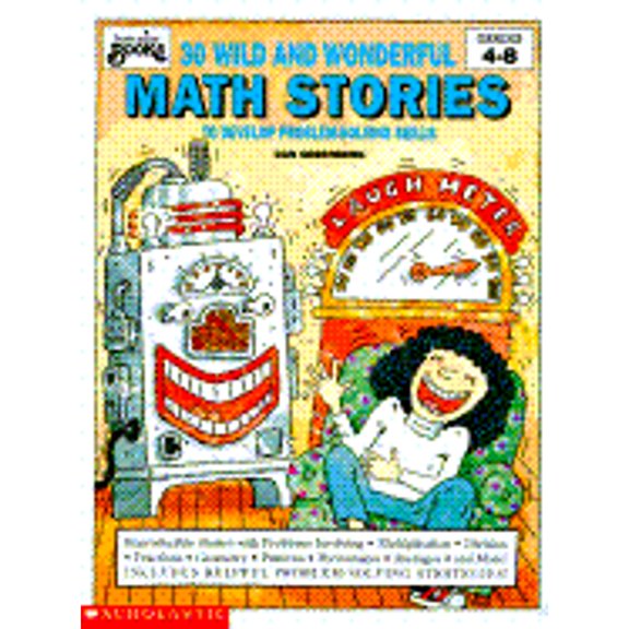 Pre-Owned Thirty Wild and Wonderful Math Stories to Develop Problem-Solving Skills (Paperback) 0590491695 9780590491693