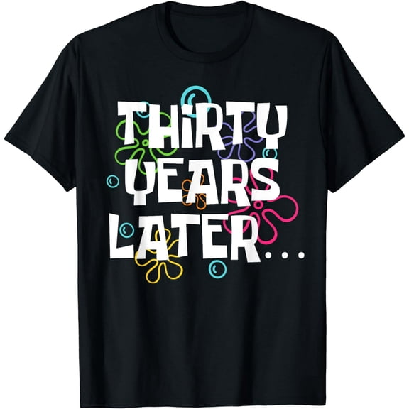 Thirty Years Later Funny 30 Year Old 30th Birthday Party T-ShirtMen and women, Black T-shirt, size: Extra large