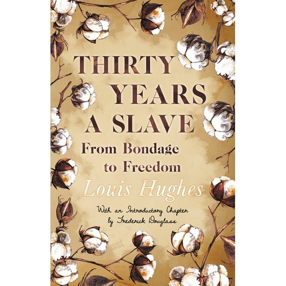 Thirty Years a Slave - From Bondage to Freedom: With an Introductory Chapter by Frederick Douglass, (Paperback)