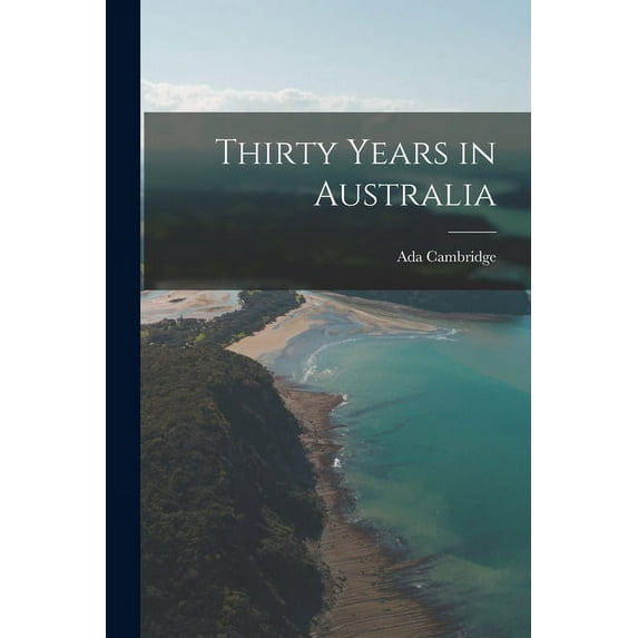 Thirty Years in Australia (Paperback)