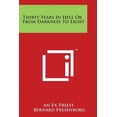 thumbnail image 1 of Thirty Years in Hell or from Darkness to Light (Paperback), 1 of 1