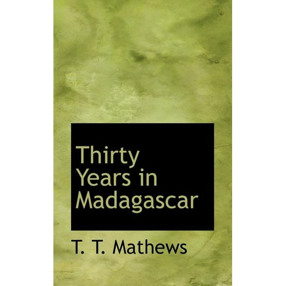 Thirty Years in Madagascar Paperback