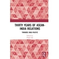 thumbnail image 1 of Thirty Years of ASEAN-India Relations: Towards Indo-Pacific, (Hardcover), 1 of 1