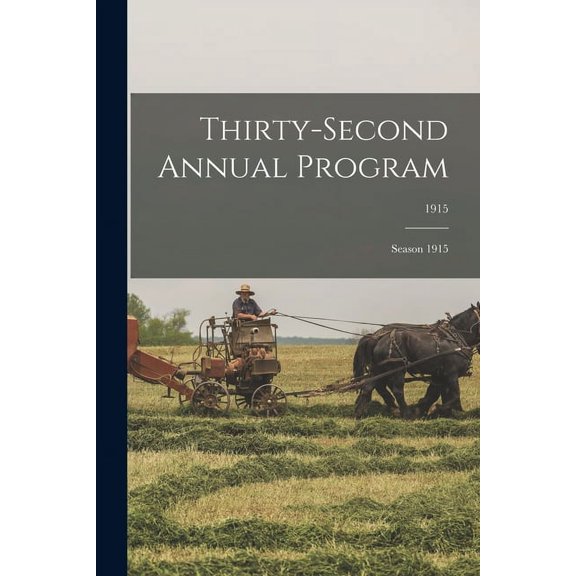 Thirty-second Annual Program: Season 1915; 1915 (Paperback)