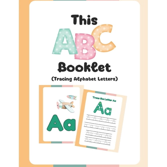 This ABC Booklet: Tracing Alphabet Letters for Early Learning and Handwriting Practice, (Paperback)