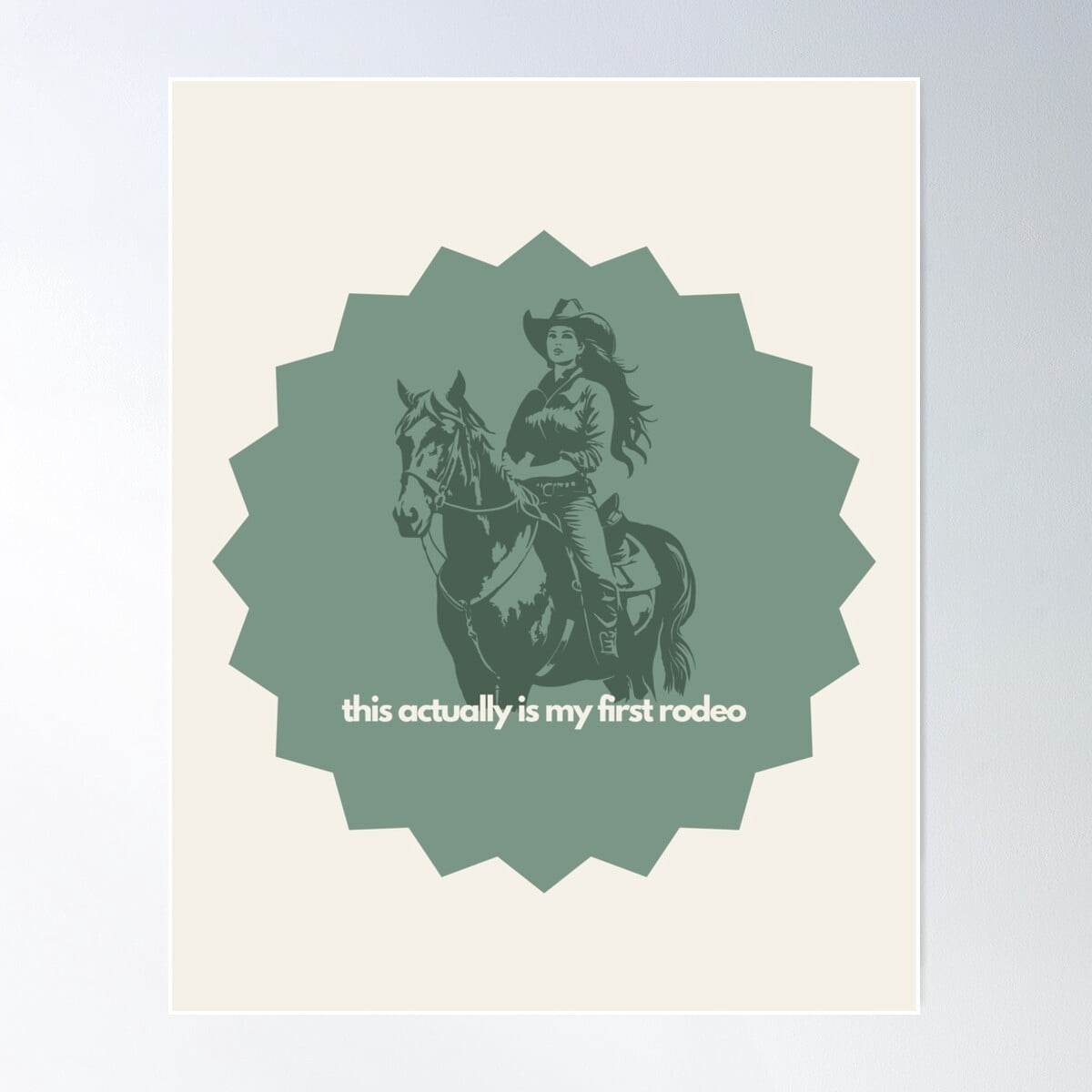 This Actually Is My First Rodeo Poster, 8x12 UNFRAMED - Walmart.com