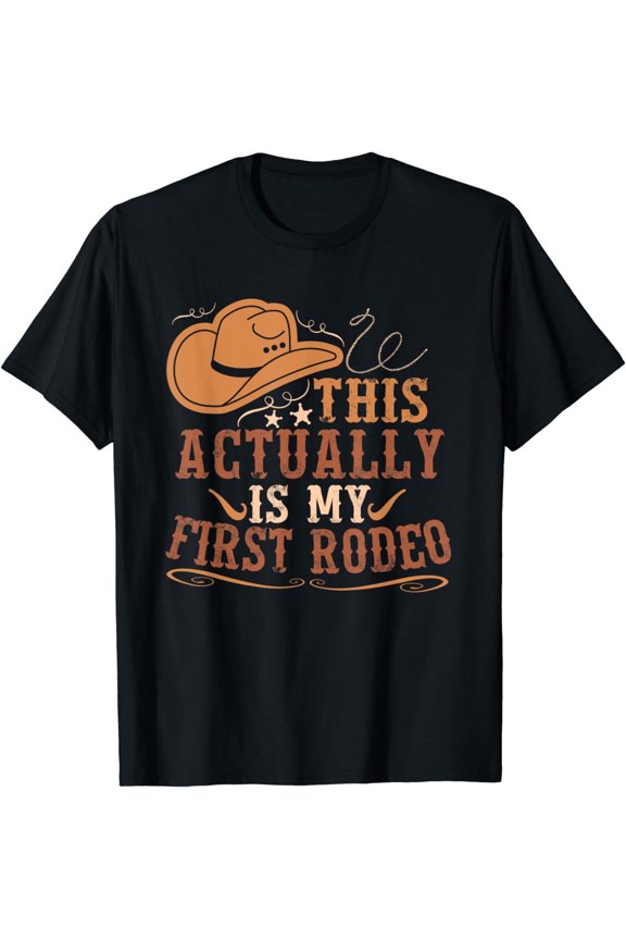 This Actually Is My First Rodeo Western Cowboy Hat Design Vintage Style T shirt Unisex Tee