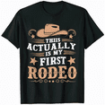 thumbnail image 1 of This Actually ls My First Rodeo Cowboy Cowgirl Gift Unisex T-Shirt, 1 of 5