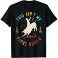 thumbnail image 1 of This Ain't My First Rodeo Cowboy Bull Riding Western Retro T-Shirt, 1 of 4