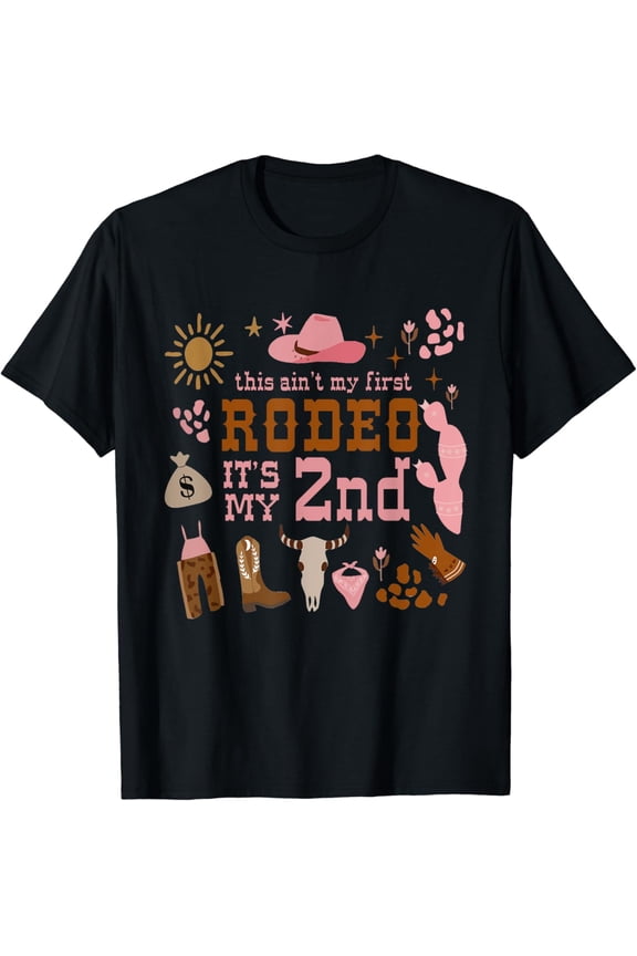 This Ain't My First Rodeo Its My 2nd Girl Birthday Outfit T-Shirt