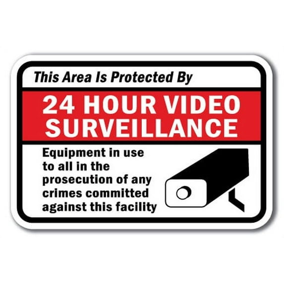 This Area Is Protected By 24 Hour Video Surveillance Equipment In Use To Aid Sign 12" x 18" Heavy Gauge Aluminum Signs