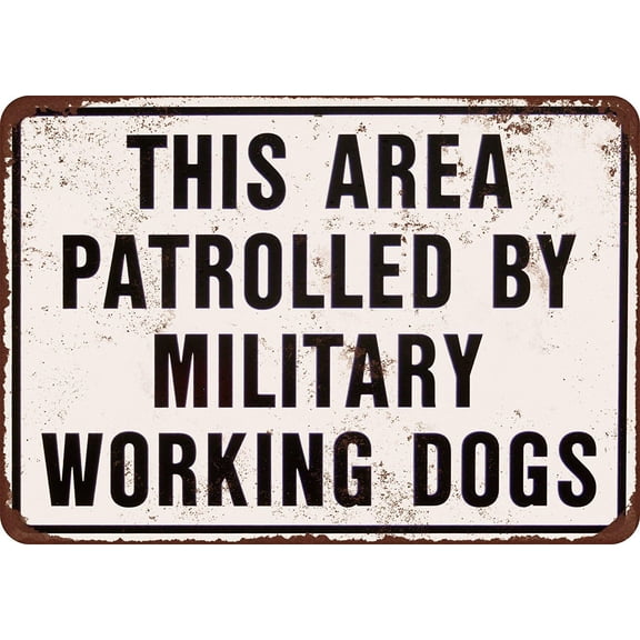 This Area Patrolled by Military Working Dogs Vintage Reproduction Metal Sign