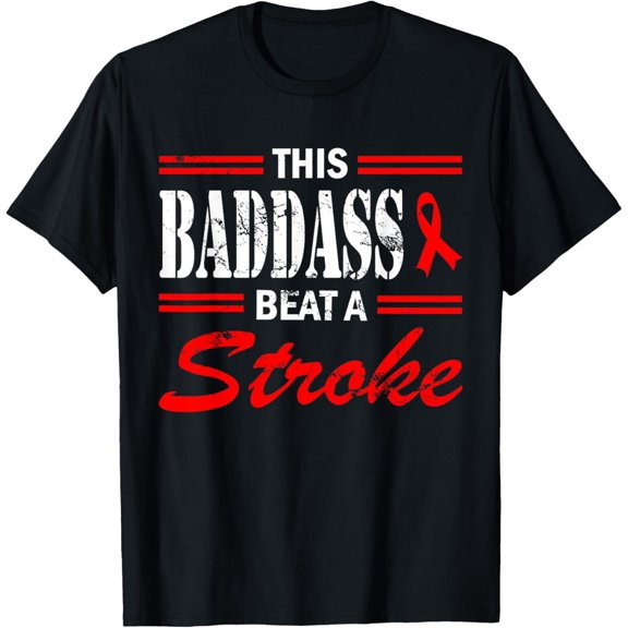 This Badass Beat A Stroke Survivor Support Raise Awareness T-Shirt