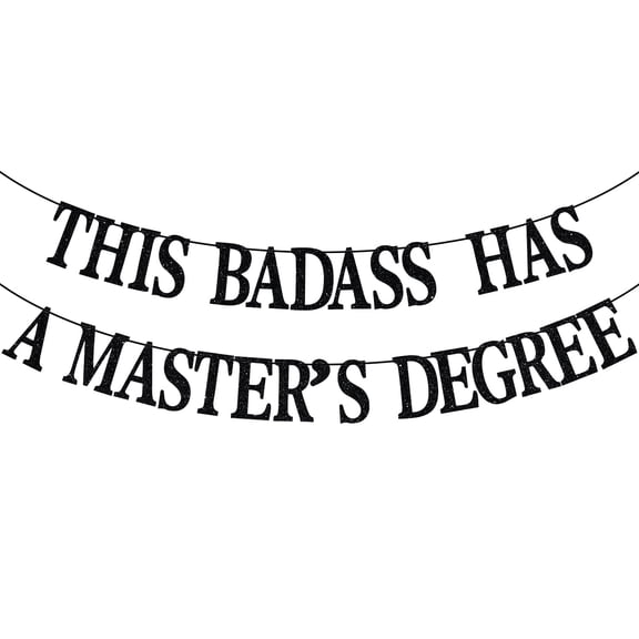 This Badass Has a Master's Degree Banner, Happy Master's Degree, Master's Degree Survivor, College/University Graduation Party Decorations