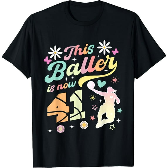 This Baller Is Now 41 Year Old Basketball 41th Birthday Girl T-Shirt